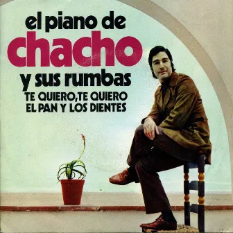 El Piano de Chacho y Sus Rumbas by Chacho