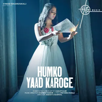 Humko Yaad Karoge by Harjot Kaur