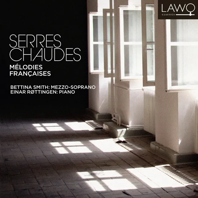 Serres Chaudes (Mélodies Francaises)