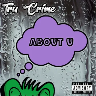 About U by Tru Crime