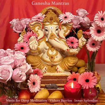 Ganesha Mantras by Unknown Artist