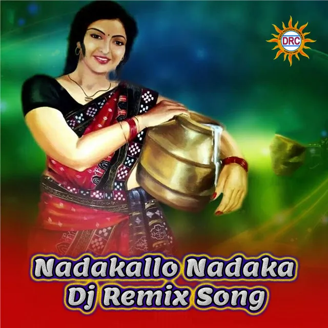 Nadakallo Nadaka (DJ Remix Song)