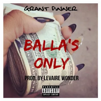 BALLA'S ONLY by Grant Pinner