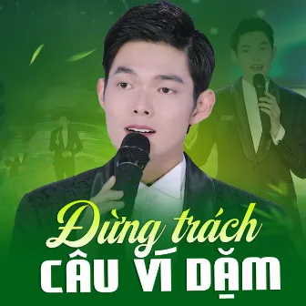 Đừng Trách Câu Ví Giặm by Nam Giang