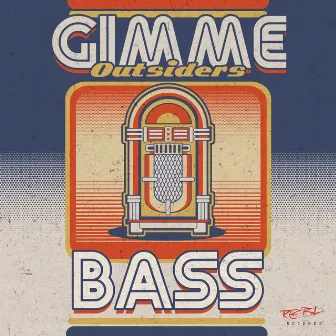 Gimme Bass by Outsiders