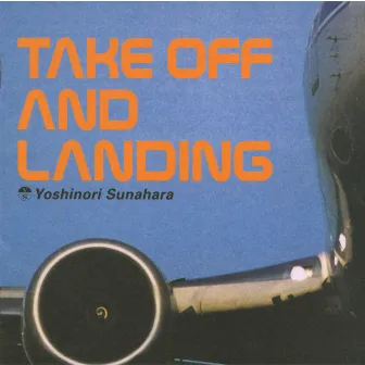 TAKE OFF AND LANDING by Yoshinori Sunahara