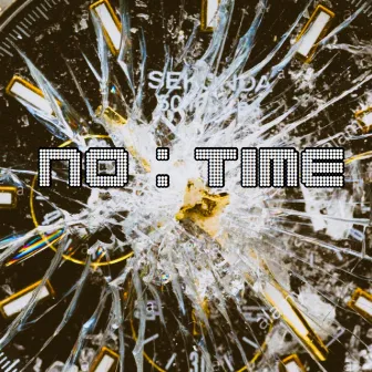 No Time by Mondoe Breezo