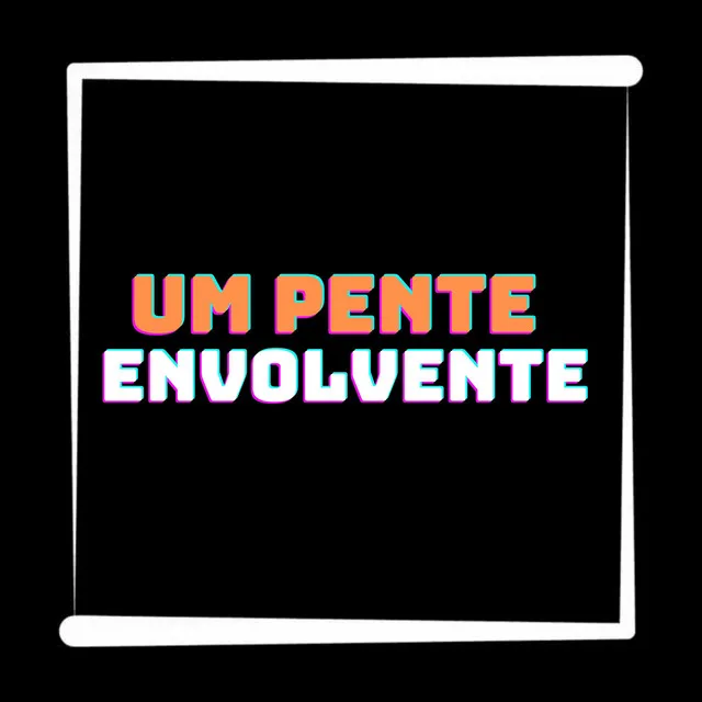 Um Pente Envolvente