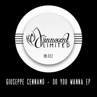 Do You Wanna EP by Giuseppe Cennamo