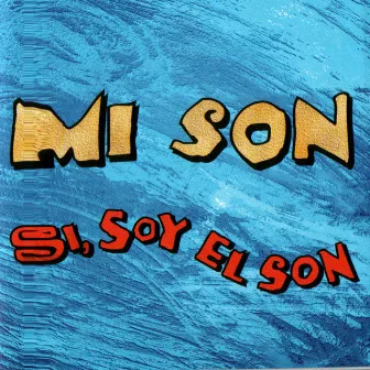 Si, Soy El Son by Mi Son