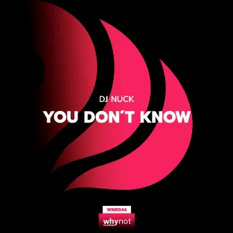 You Don't Know by Dj Nuck