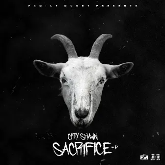 Sacrifice - EP by City Shawn