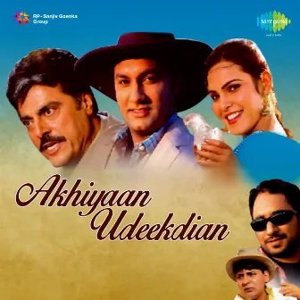 Akhiyaan Udeekdian (Original Motion Picture Soundtrack) by Gurmeet