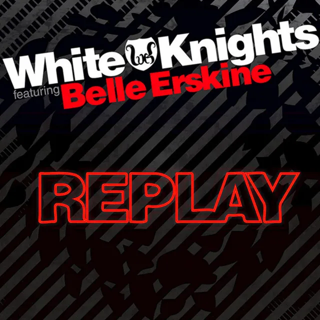 Replay - White Knights Club Mix