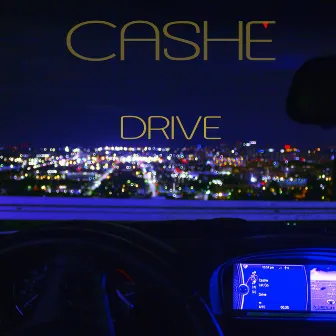 Drive by Cashe