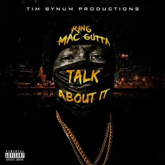 Talk About It by Mac Gutta