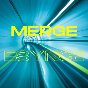 Merge by Esynce