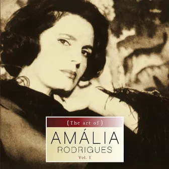 The art of Amalia Rodrigues vol.I by Amália Rodrigues