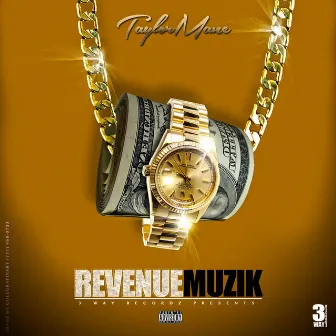 Revenue Muzik by Taylor Mane