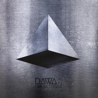 Future things by Dawa HiFi