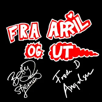 Fra April Og Ut ... by Betty Stjernen