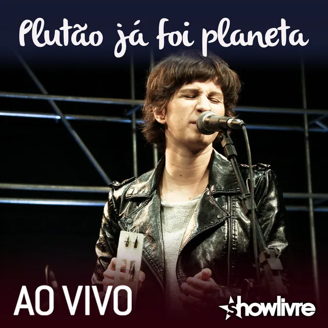 Plutão Já Foi Planeta no Estúdio Showlivre (Ao Vivo)