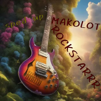 ROCKSTARRR (sped up) by Makolot