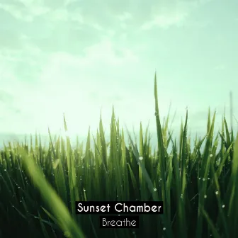 Breathe by Sunset Chamber