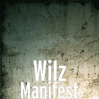 Manifest by Wilz