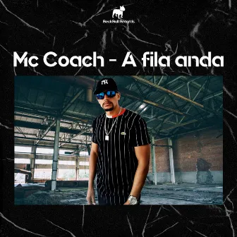 A Fila Anda by Mc Coach