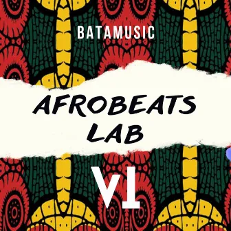 Afrobeats Lab VI by Batamusic