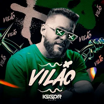 Vilão by Iggor Cunha