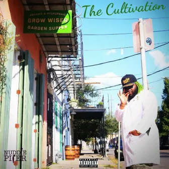 The Cultivation by Nuddie Piper