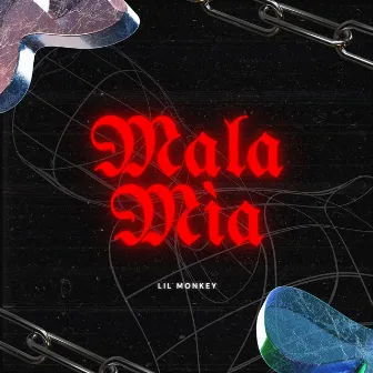 Mala Mìa by Lil Monkey