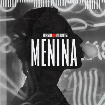 Menina by Urbanamente