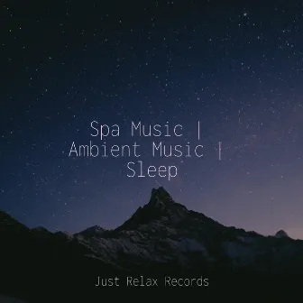 Spa Music | Ambient Music | Sleep by Música ambiental relajante