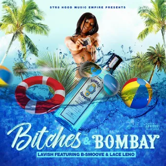 Bitches & Bombay by Lavish