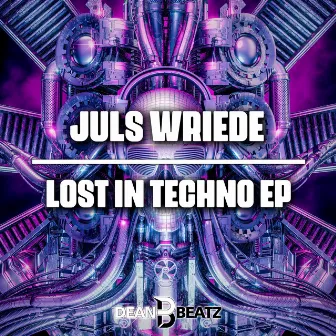 Lost in Techno EP by Juls Wriede