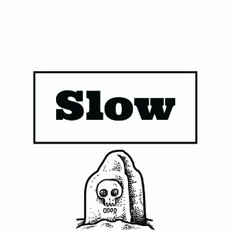 Slow by Warmkid