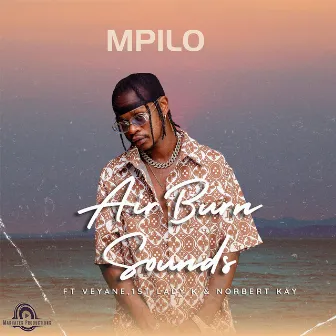 Mpilo (feat. 1st Lady K, Veyane, Norbert Kay) by Airburn Sounds