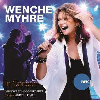 Wenche Myhre in Concert by Wenche Myhre