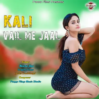 Kali Vail Me Jaal by Neetu Jha