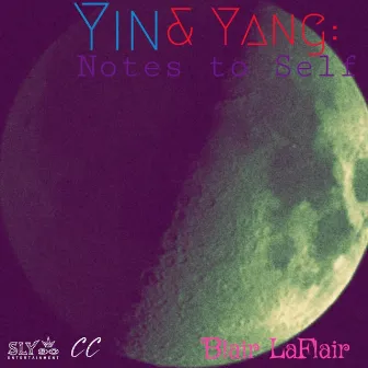 Yin & Yang: Notes to Self by Blair LaFlair