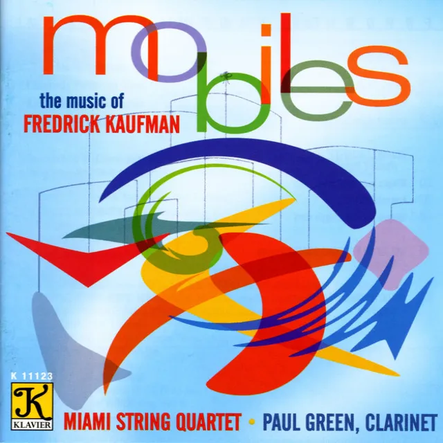 Kaufman: String Quartet No. 3 / Clarinet Quintet / Mobile String Quartet / Catalan Concertante