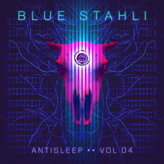 Antisleep, Vol. 04 by Blue Stahli