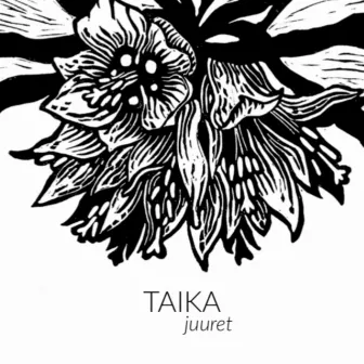 Juuret by TAIKA