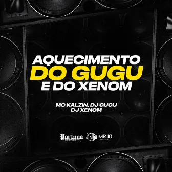 Aquecimento do Gugu e do Xenom by DJ Xenon