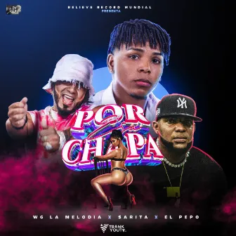 Por Esa Chapa by WG La Melodia