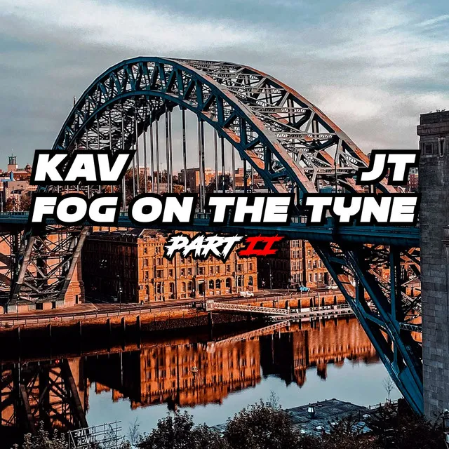 Fog on the Tyne Part II