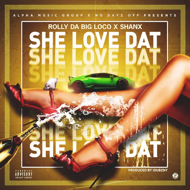 She Love Dat (feat. Shanx)